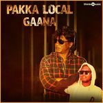 Pakka Local Gaana