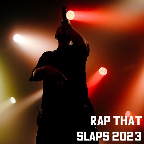 Rap That Slaps 2023