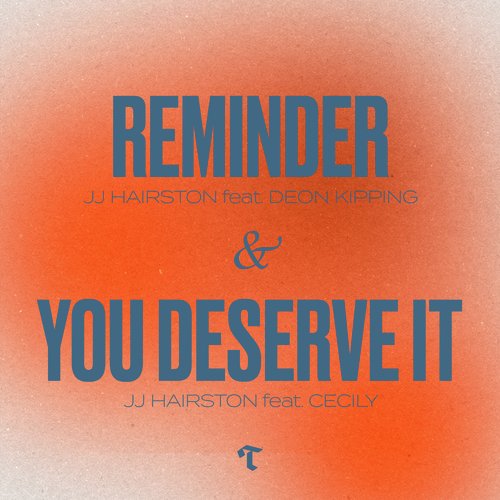 Reminder (feat. Deon Kipping) / You Deserve It (feat. Cecily)