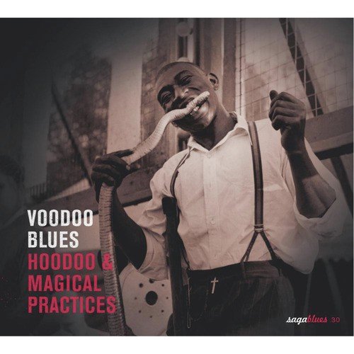 Saga Blues: Voodoo Blues "Hoodoo & Magical Practices"