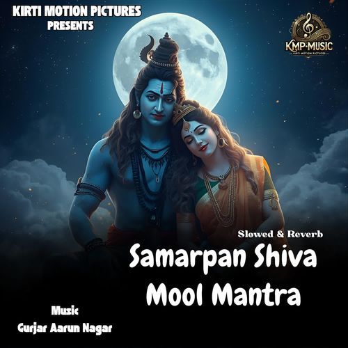 Samarpan Shiva Mool Mantra Slowed & Reverb