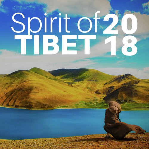 Spirit of Tibet 2018 - Buddhist Music