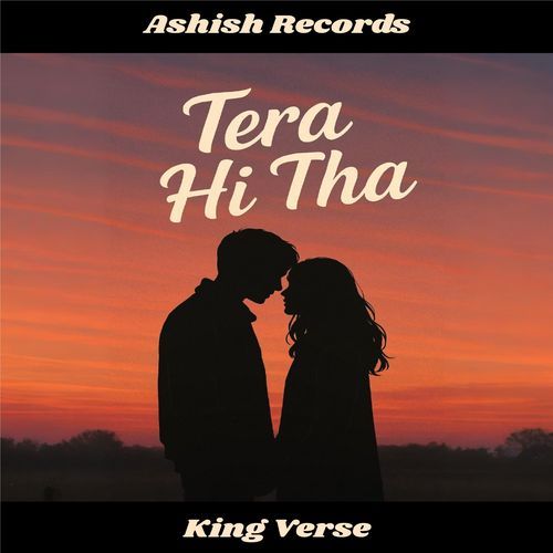 Tera Hi Tha