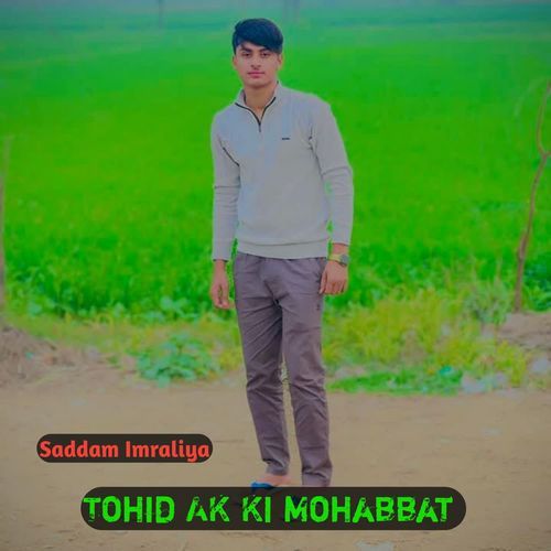 Tohid AK Ki Mohabbat