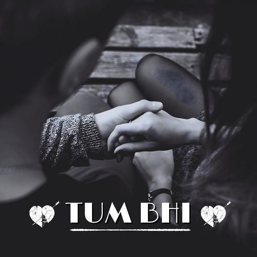 Tum Bhi