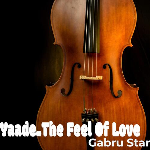 Yaade the Feel of Love