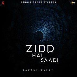 Zidd Hai Saadi