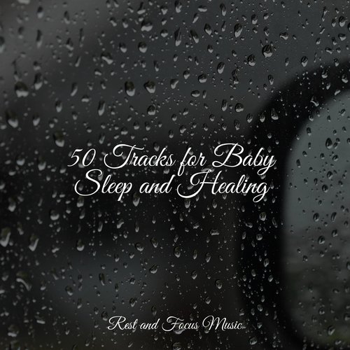 50 Tracks for Baby Sleep and Healing