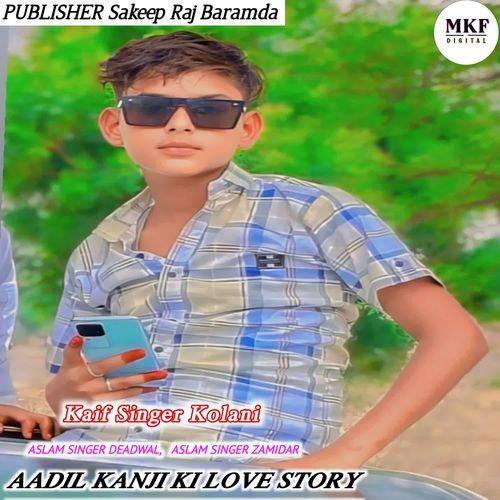 AADIL KANJI KI LOVE STORY