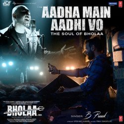 Aadha Main Aadhi Vo (The Soul Of Bholaa) [From &quot;Bholaa&quot;]-AQciHAd9TV0