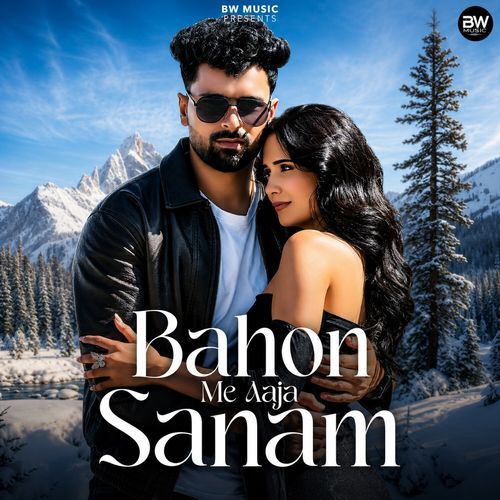 Bahon Me Aaja Sanam