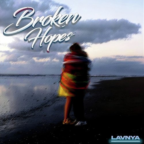 Broken Hopes
