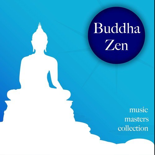 Buddha Zen Music Masters Collection: Soothing Music for Sleep Academy and Spa Massage