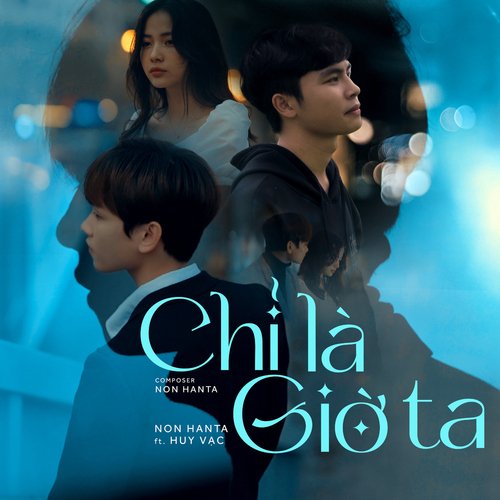 Chỉ Là Giờ Ta (feat. Huy Vạc)