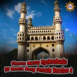 Chuttu Muttu Hyderabadu (DJ Remix Song Female Version 4)-JCwPekwIVgs