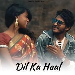 Dil Ka Haal-KQMlbicBX0c