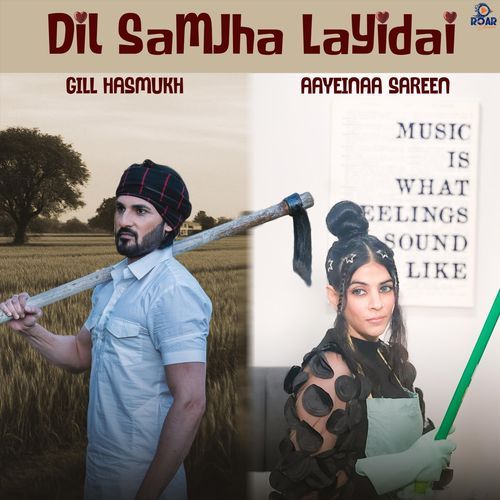 Dil Samjha Layidai (feat. Aayeinaa Sareen)