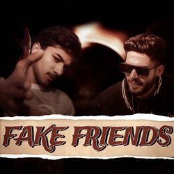 Fake Friends-Ew4qaTBaYVE