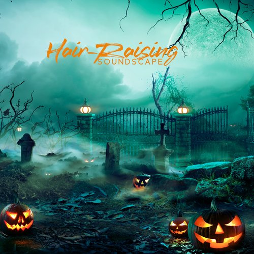 Hair-Raising Soundscape: Halloween Sound Effects 2022_poster_image