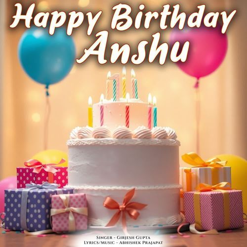 Happy Birthday Anshu