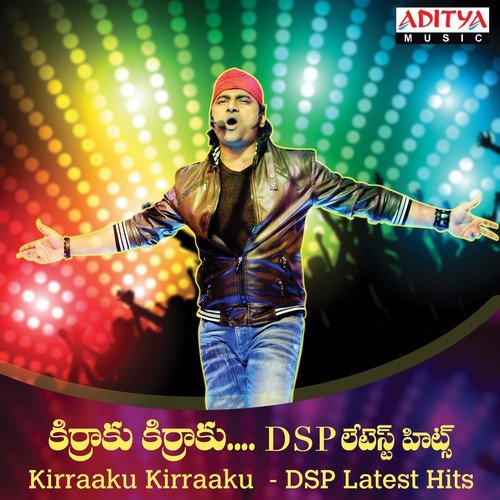 Kirraaku Kirraaku - DSP Latest Hits