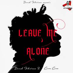 Leave Me Alone-OlwnYxp3DwM