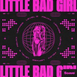 Little Bad Girl-Fl0IXBpyYmY