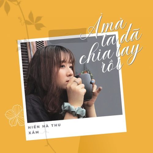 À Mà Ta Đã Chia Tay Rồi (feat. Xám)