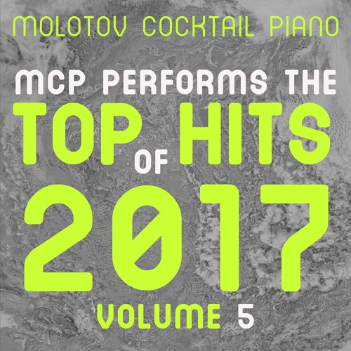 MCP Top Hits of 2017, Vol. 5 (Instrumental Version)