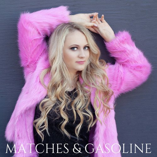 Matches & Gasoline