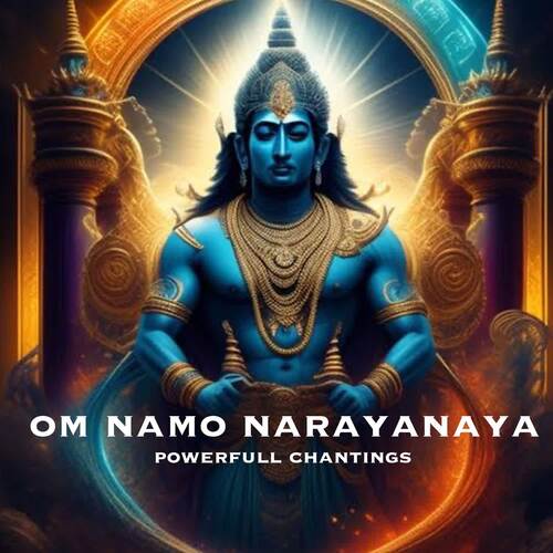 Om Namo Narayanaya Powerfull Chantings