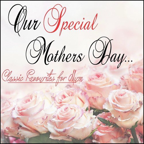 Our Special Mothers Day: Classic Favourites for Mum_poster_image