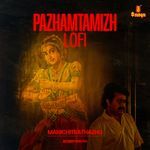 Pazhamtamizh - Lofi (From "Manichitrathazhu")