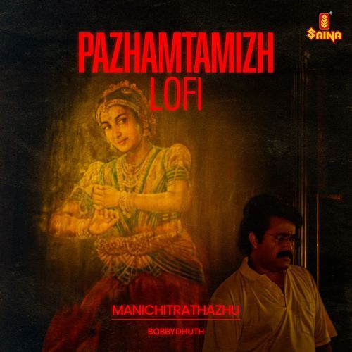 Pazhamtamizh - Lofi (From "Manichitrathazhu")