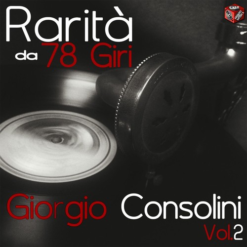 Rarità da 78 Giri: Giorgio Consolini, Vol. 2