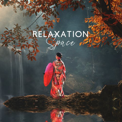 Relaxation Space: Find A Place To Rest And Immerse Yourself In The Relaxing Sounds Of Relaxing Music