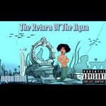 Return Of The Aqua