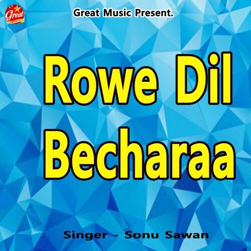 Rowe Dil Becharaa