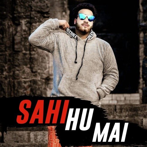 Sahi Hu Mai