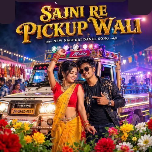 Sajni Re Pickup Wali