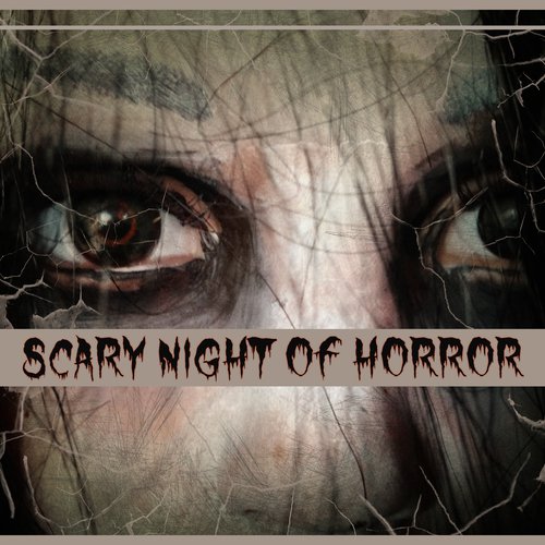 Scary Night of Horror - Sinister Sounds of Halloween, Creepy Haunted Atmosphere, Dark Music_poster_image