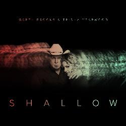 Shallow (The Duet with Garth Brooks and Trisha Yearwood)