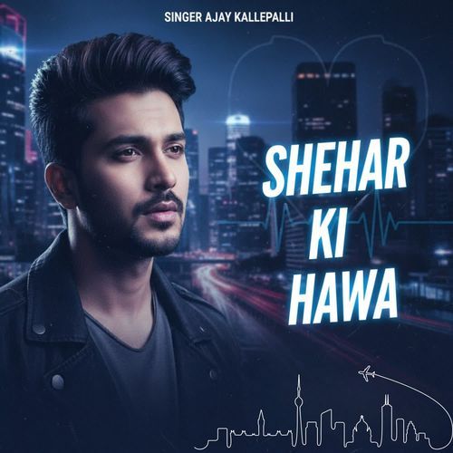 Shehar Ki Hawa