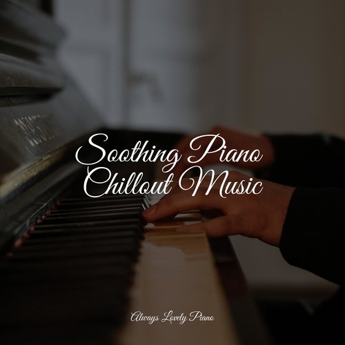 Soft Sounds of Piano Soundscapes