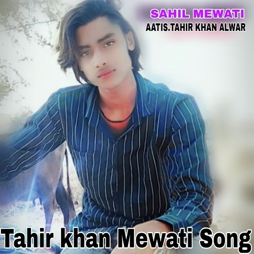 Tahir Khan Mewati Song