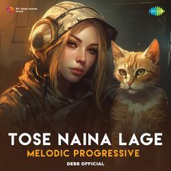 Tose Naina Lage - Melodic Progressive-FAVfYxd-RwA