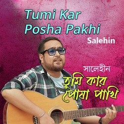 Tumi Kar Posha Pakhi-OQkZdUZFQnk