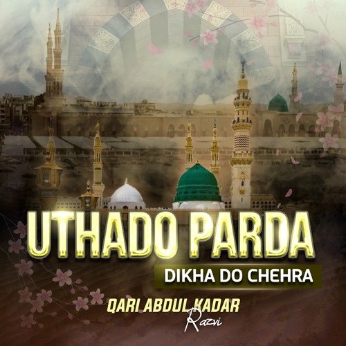 Utha Do Parda Dikha Do Chehra