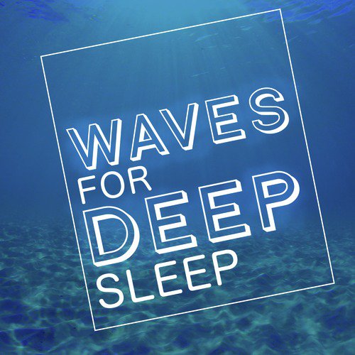 Waves for Deep Sleep