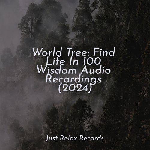 World Tree: Find Life In 100 Wisdom Audio Recordings (2024)